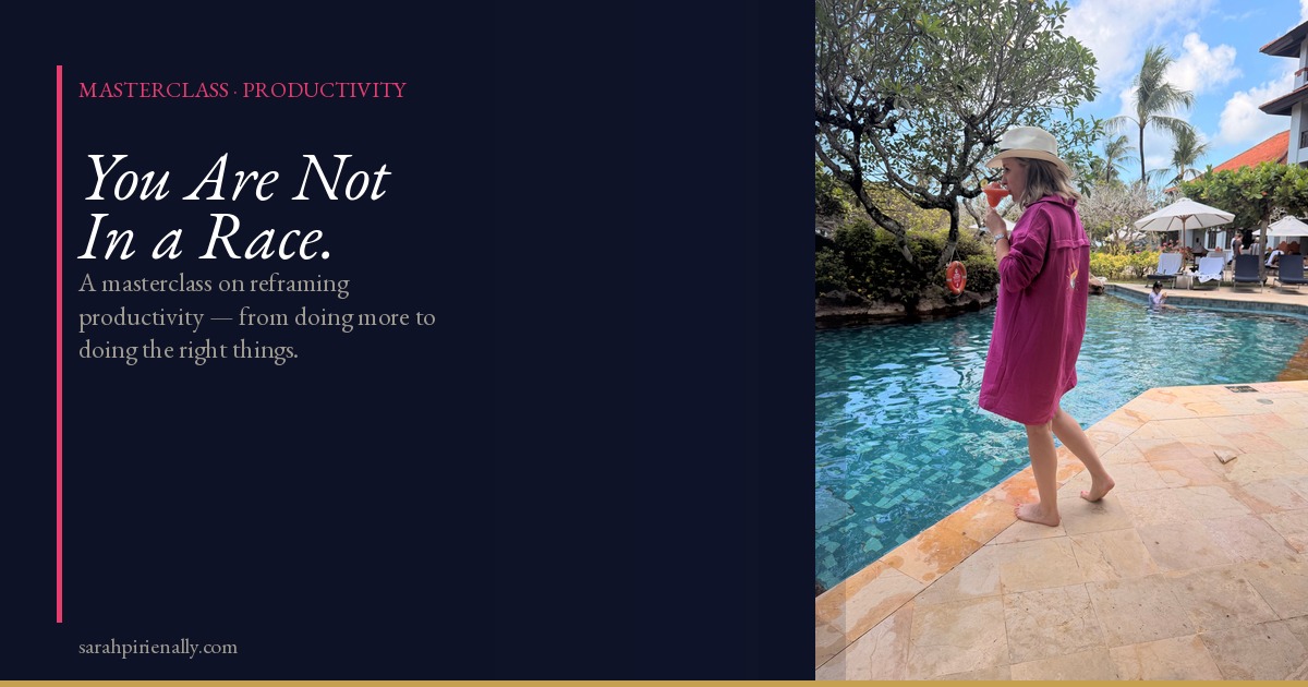 You Are Not In a Race: A Masterclass on True Productivity