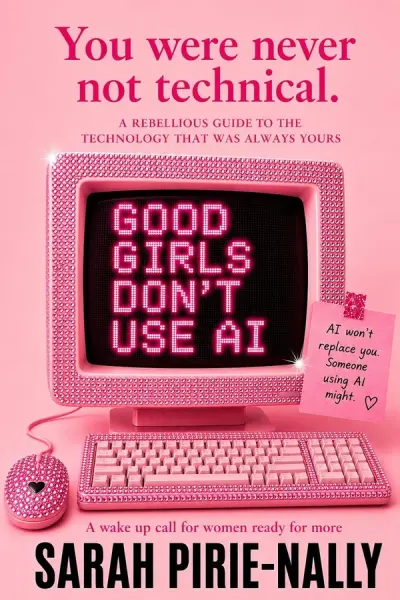 Cover of Good Girls Don't Use AI